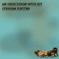 Capa do álbum An Obsession with Kit, de Graham Kartna