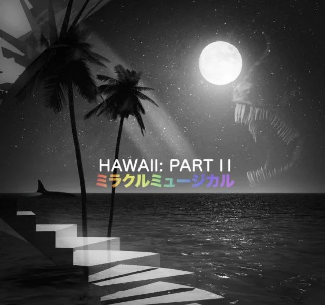 Capa do álbum Hawaii: Part II, de Miracle Musical